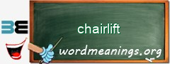 WordMeaning blackboard for chairlift